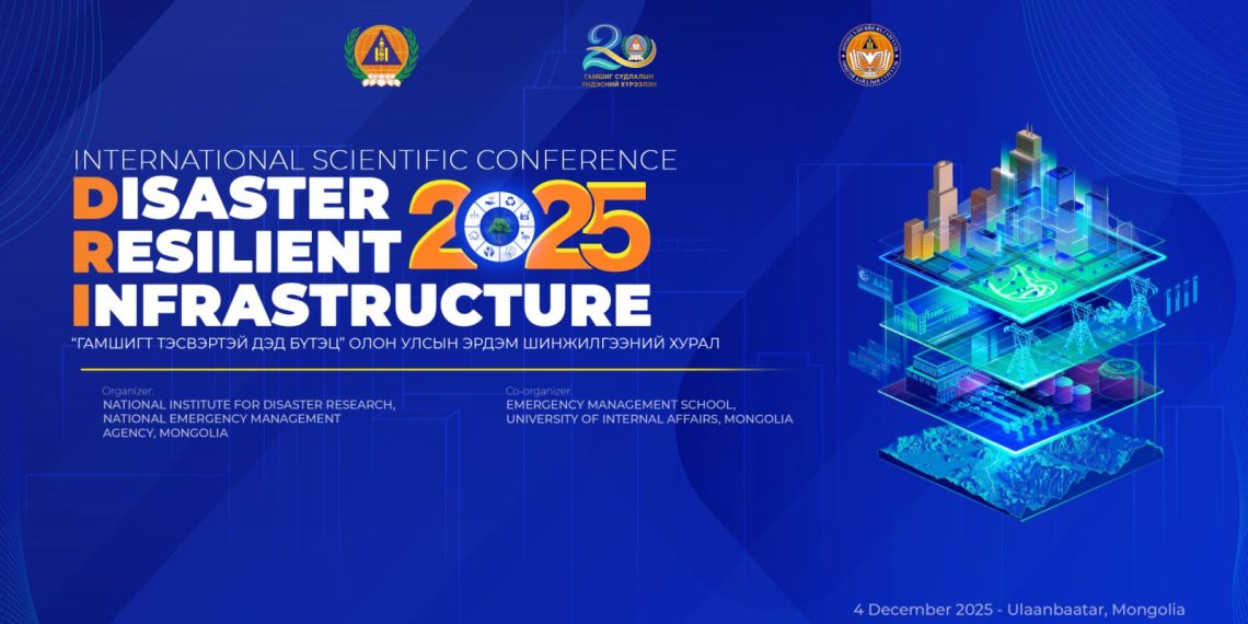 “Гамшигт тэсвэртэй дэд бүтэц” олон улсын эрдэм шинжилгээний хурал болно